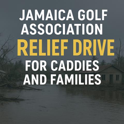 Jamaica Golf Association Relief Drive for Caddies and Families